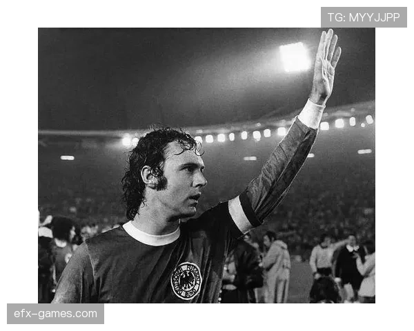 贝肯鲍尔足球理念再升级，攻守兼备战术引领现代足球新风尚